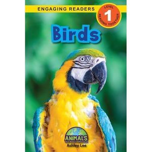 Birds: Animals That Make a Difference! (Engaging Readers, Level 1) -- Ashley Lee